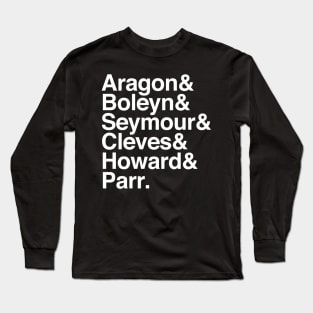 Henry VIII Wives Names List Design Long Sleeve T-Shirt